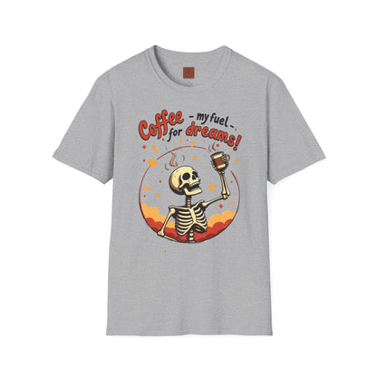 Coffee — My Fuel for Dreams | Caffeinated Ambition Skeleton Tee