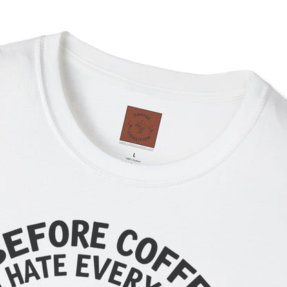 Before Coffee, I Hate Everyone | Grumpy Pup Coffee Tee
