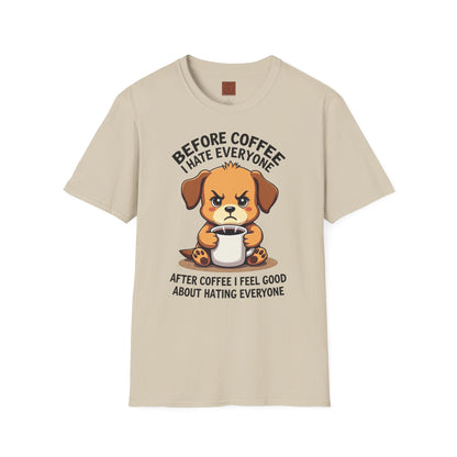 Before Coffee, I Hate Everyone | Grumpy Pup Coffee Tee