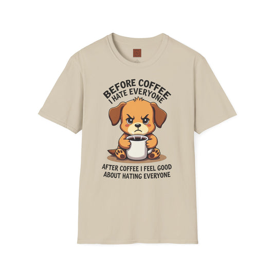 Before Coffee, I Hate Everyone | Grumpy Pup Coffee Tee