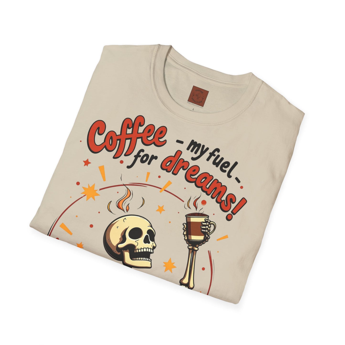 Coffee — My Fuel for Dreams | Caffeinated Ambition Skeleton Tee