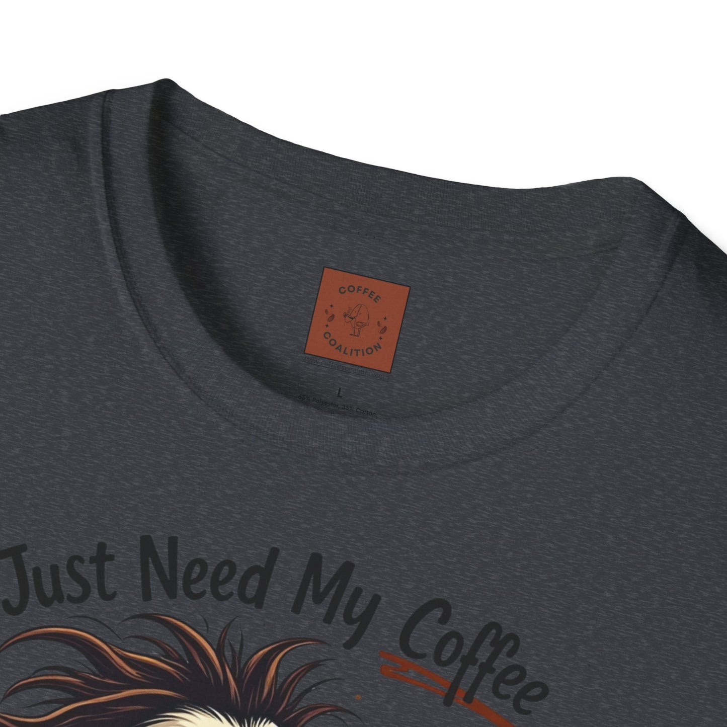 Just Need My Coffee (and Maybe a Hairbrush!) Tee