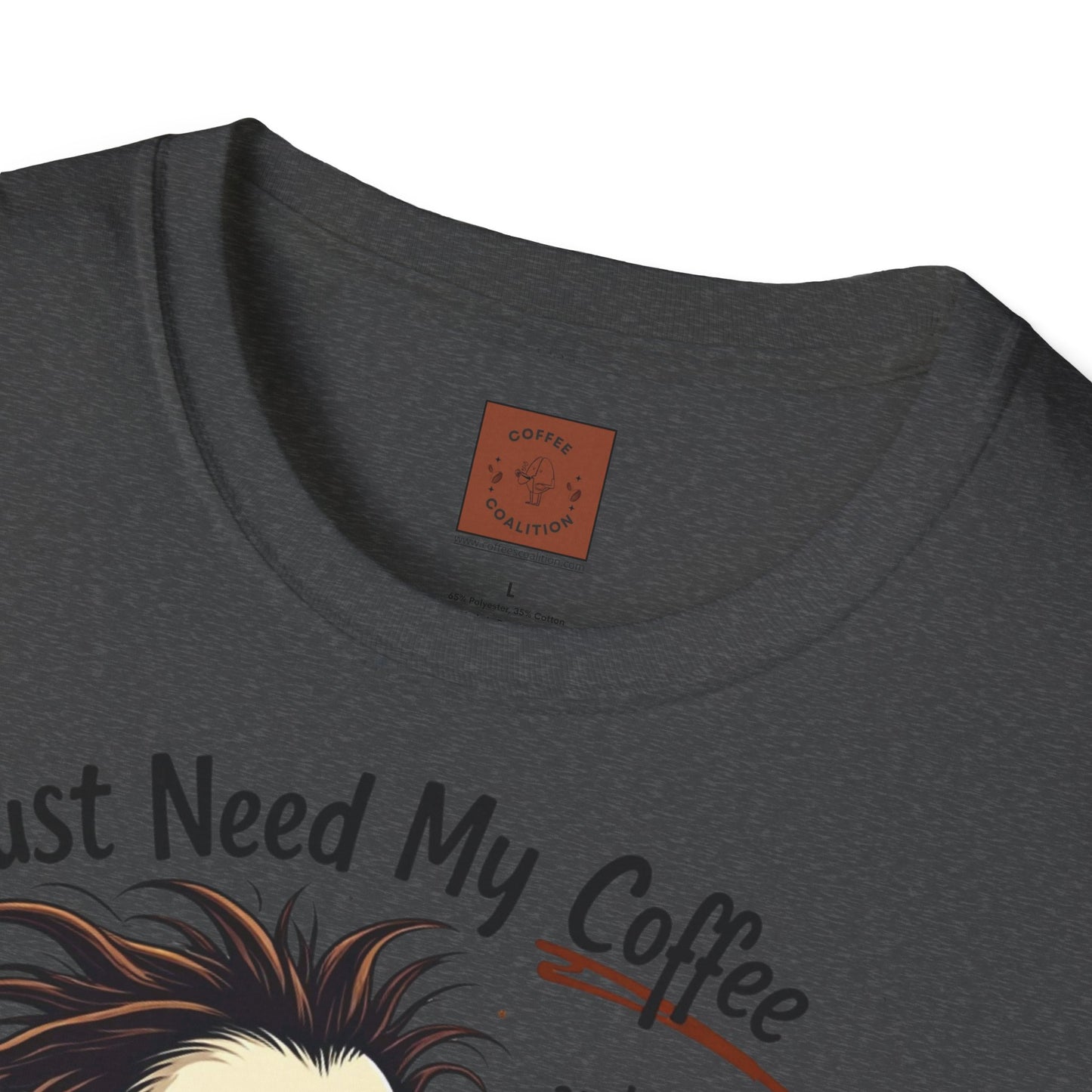 Just Need My Coffee (and Maybe a Hairbrush!) Tee