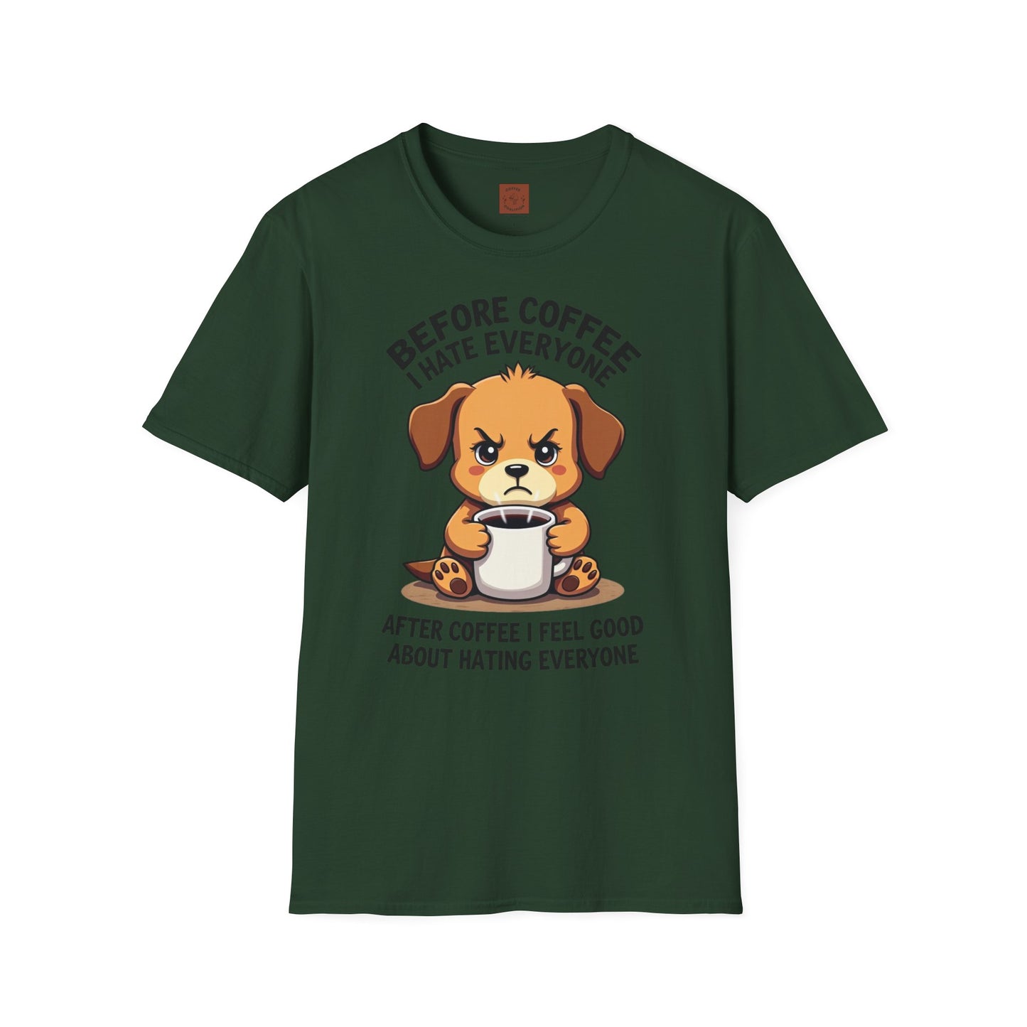 Before Coffee, I Hate Everyone | Grumpy Pup Coffee Tee