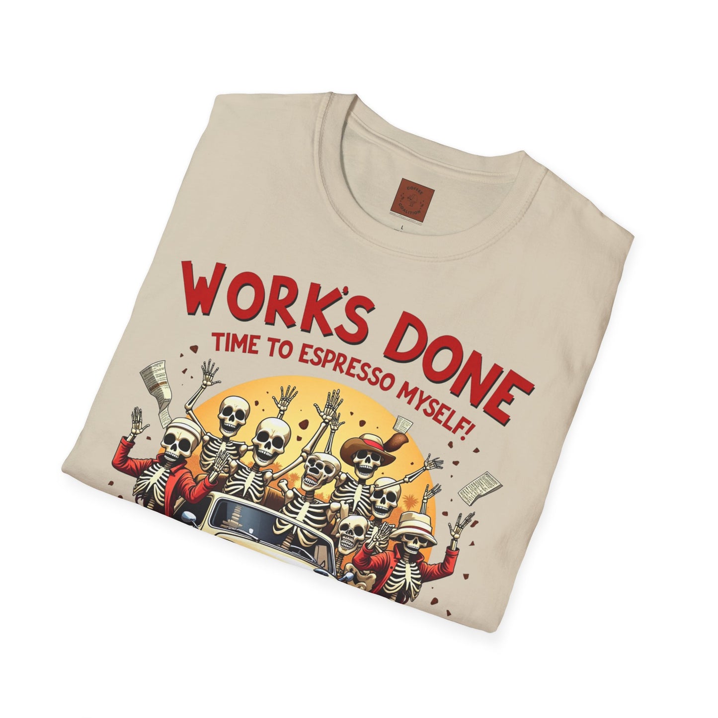 Work’s Done, Time to Espresso Myself | Weekend Coffee Skeleton Tee