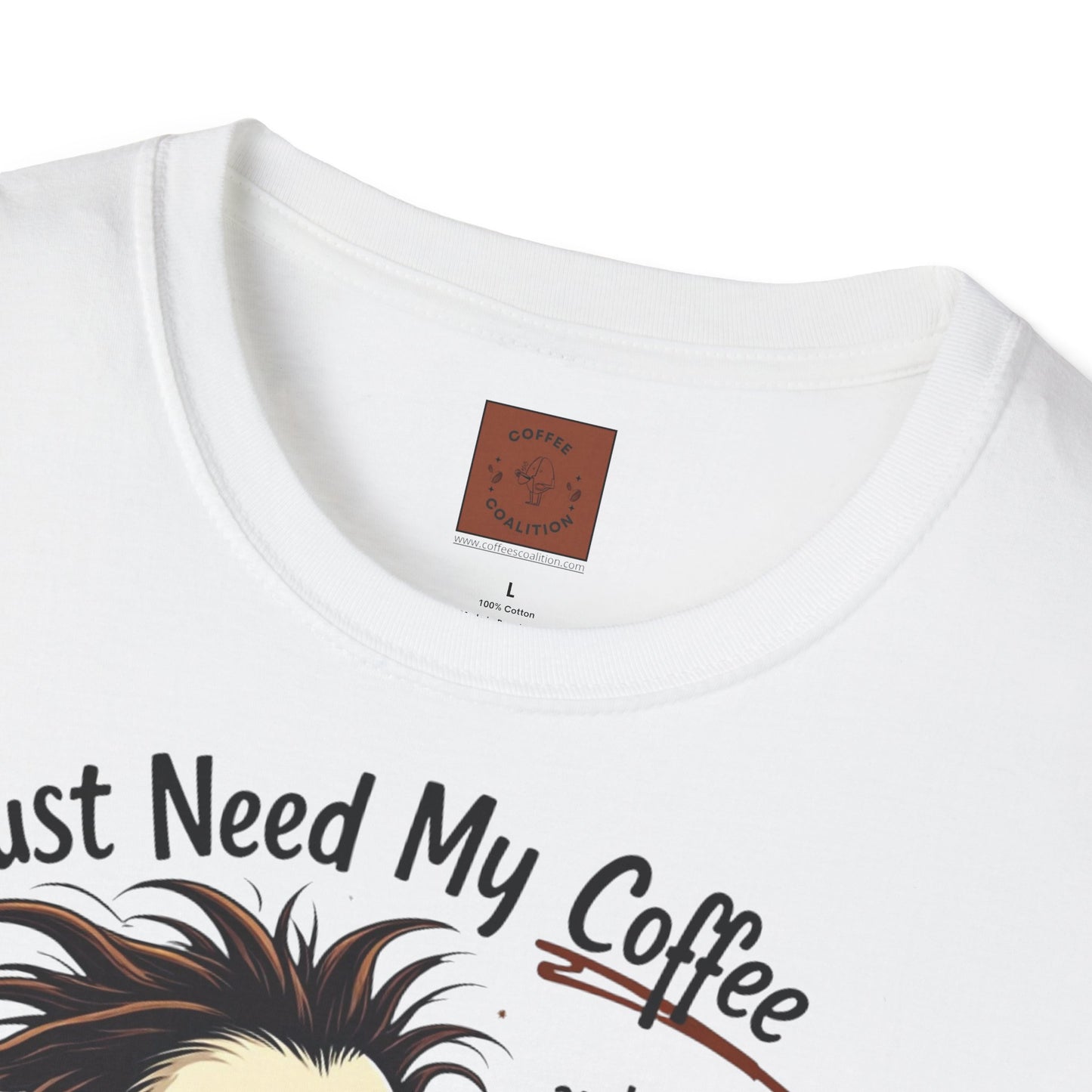 Just Need My Coffee (and Maybe a Hairbrush!) Tee