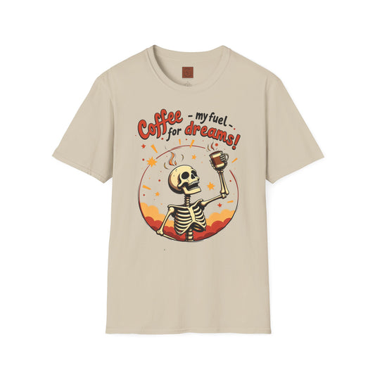 Coffee — My Fuel for Dreams | Caffeinated Ambition Skeleton Tee
