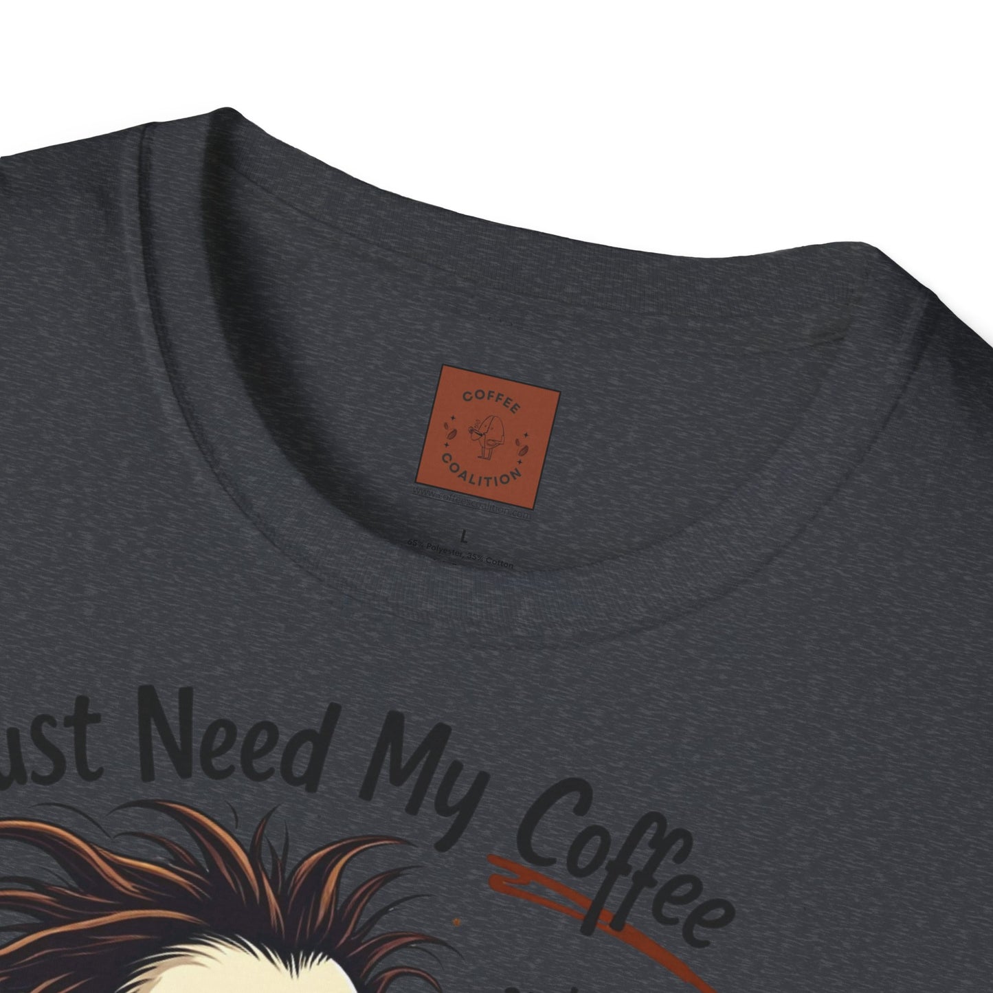 Just Need My Coffee (and Maybe a Hairbrush!) Tee