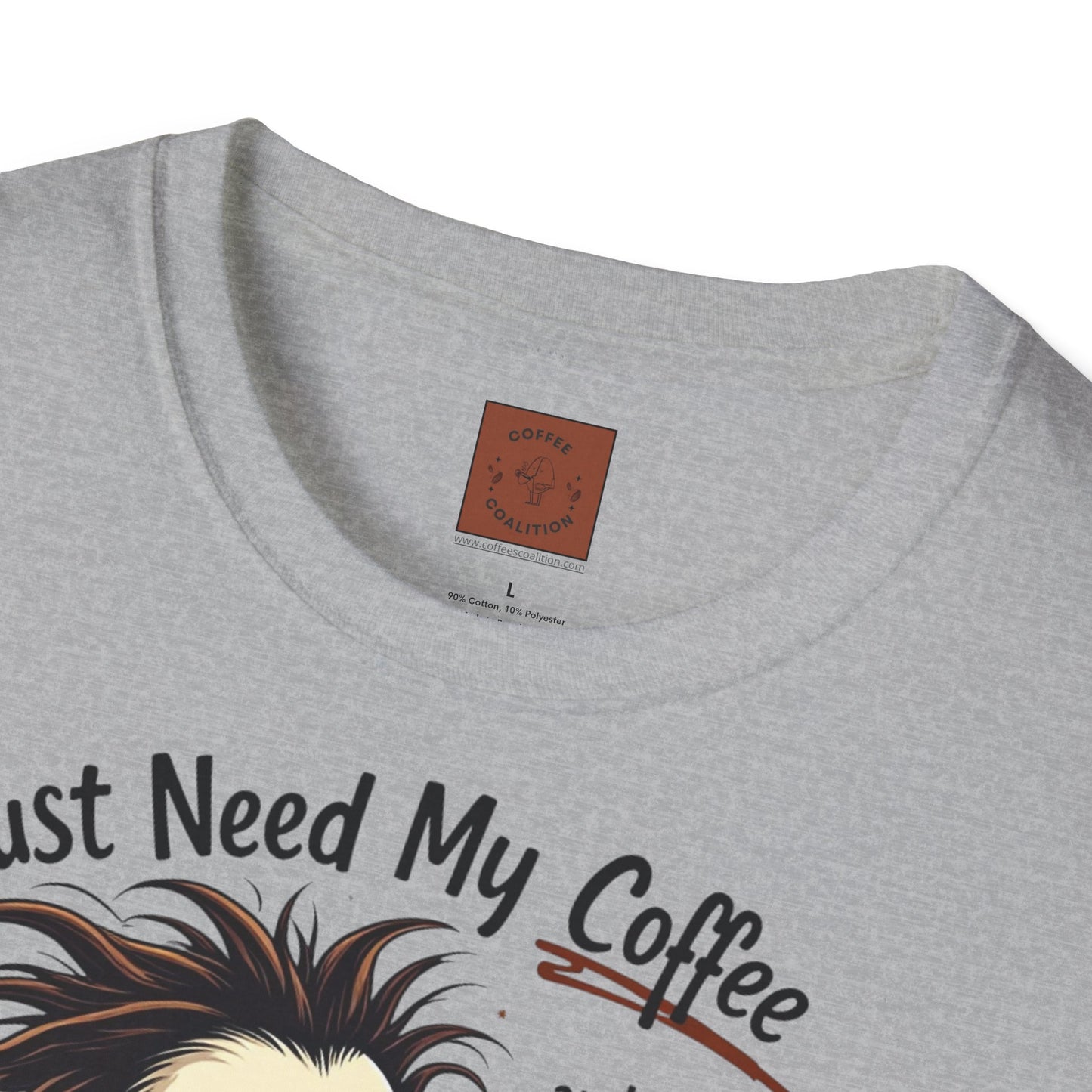 Just Need My Coffee (and Maybe a Hairbrush!) Tee