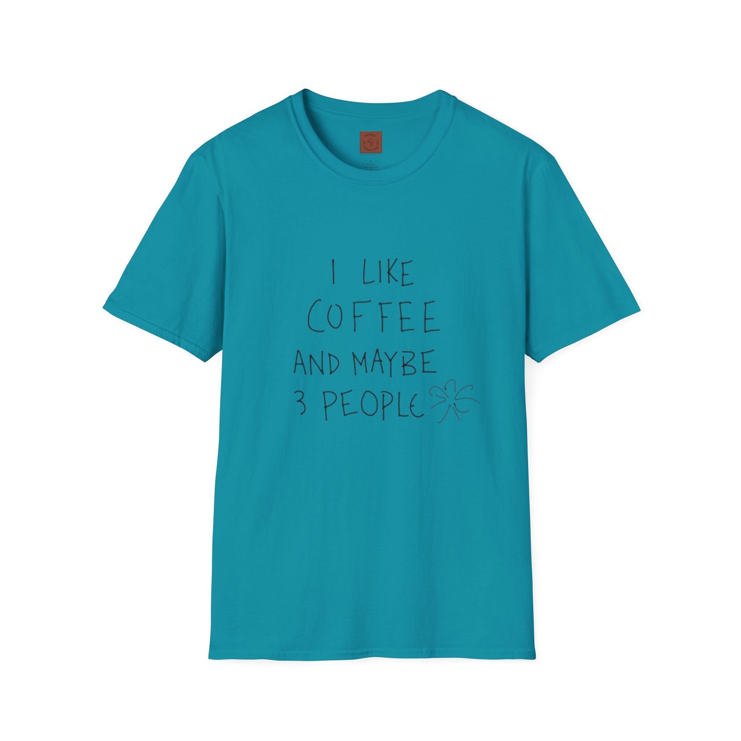 I Like Coffee (And Maybe 3 People) T-Shirt