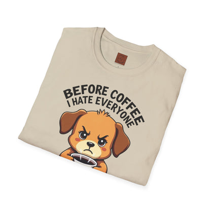 Before Coffee, I Hate Everyone | Grumpy Pup Coffee Tee