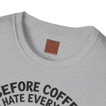 Before Coffee, I Hate Everyone | Grumpy Pup Coffee Tee