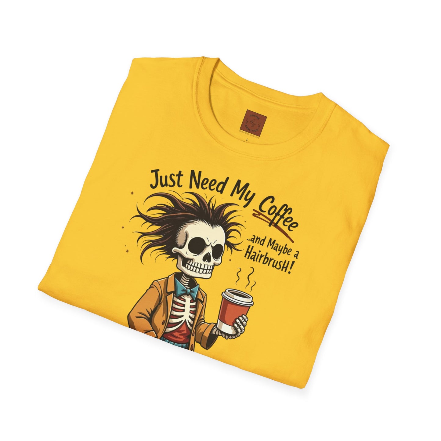 Just Need My Coffee (and Maybe a Hairbrush!) Tee