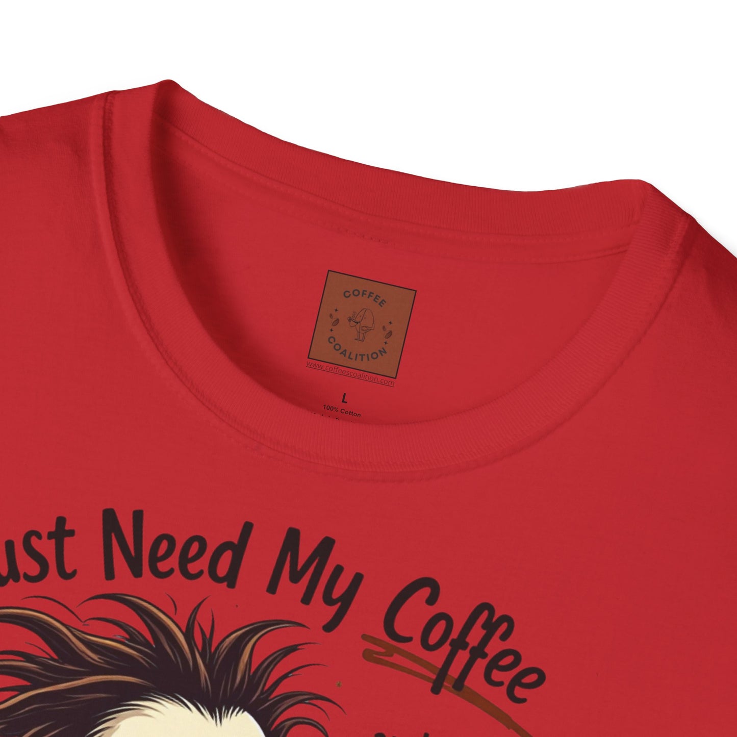 Just Need My Coffee (and Maybe a Hairbrush!) Tee