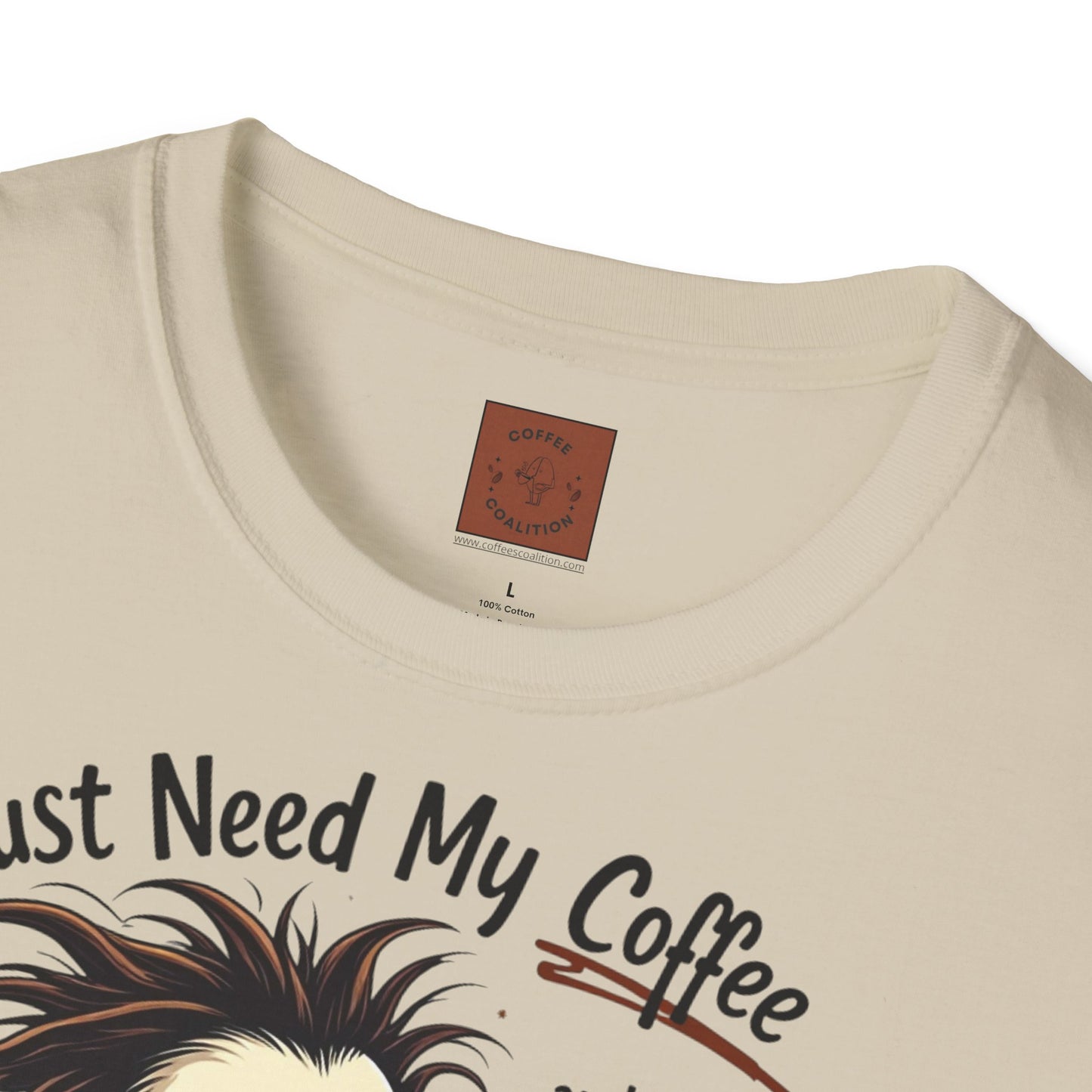 Just Need My Coffee (and Maybe a Hairbrush!) Tee