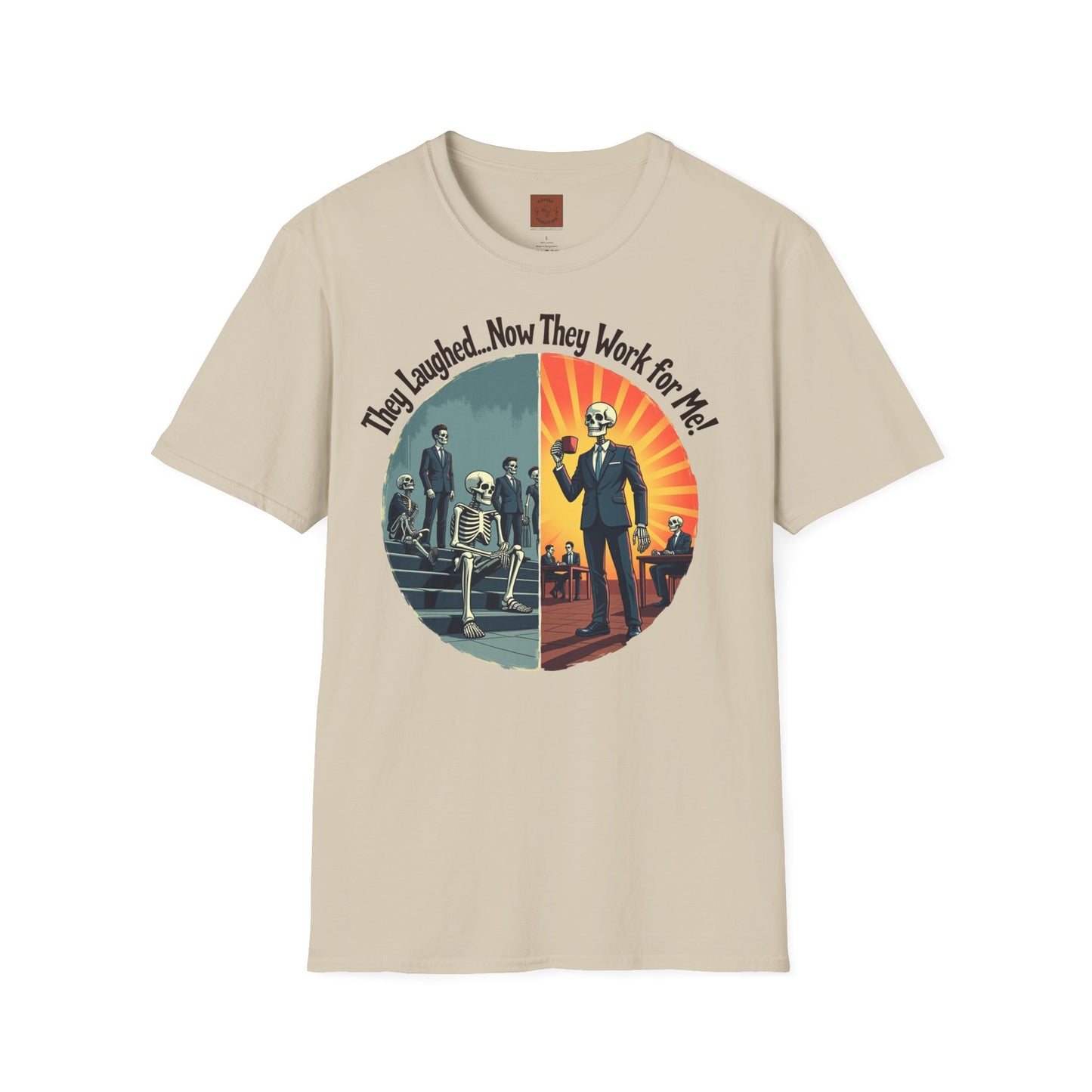 They Laughed, Now They Work for Me | Coffee Boss Skeleton Tee