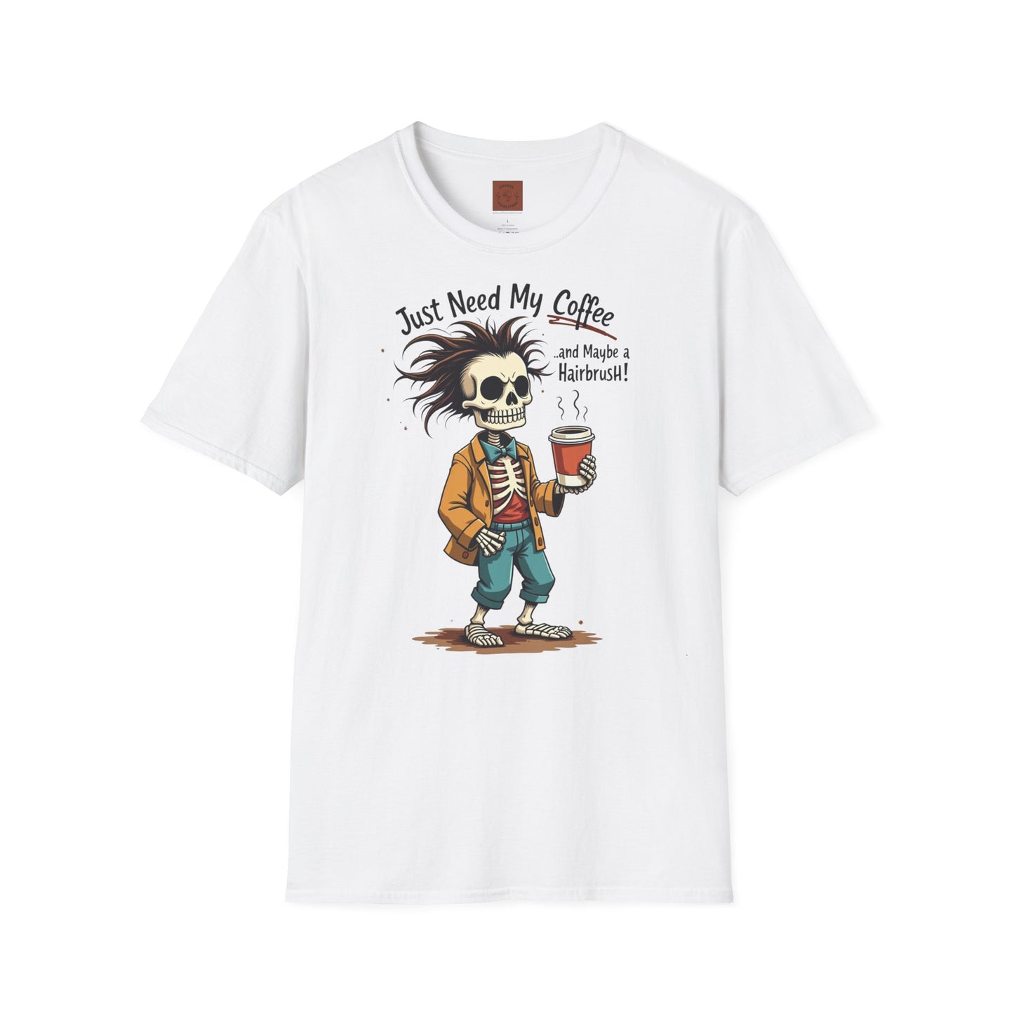 Just Need My Coffee (and Maybe a Hairbrush!) Tee