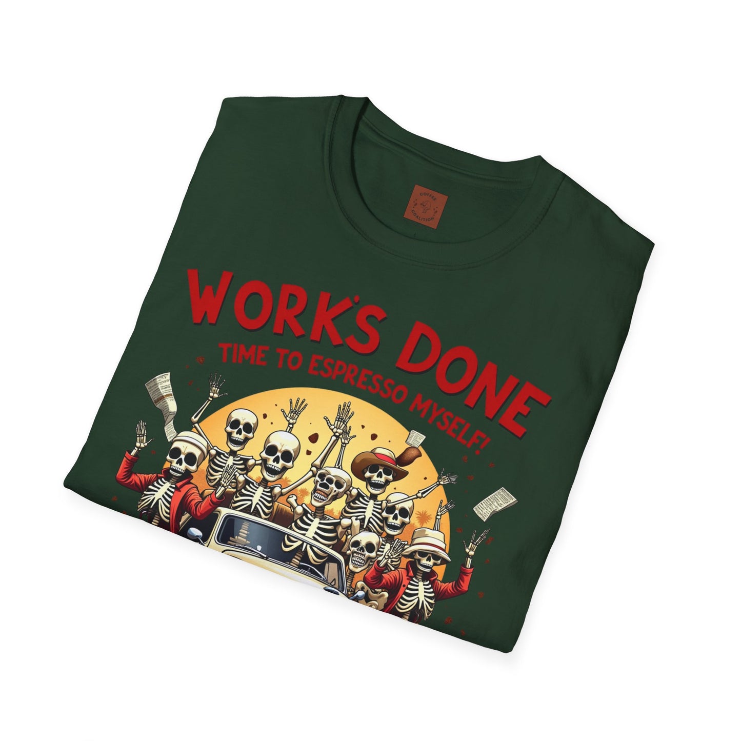 Work’s Done, Time to Espresso Myself | Weekend Coffee Skeleton Tee