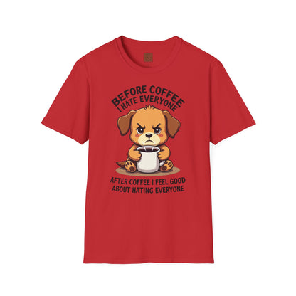 Before Coffee, I Hate Everyone | Grumpy Pup Coffee Tee