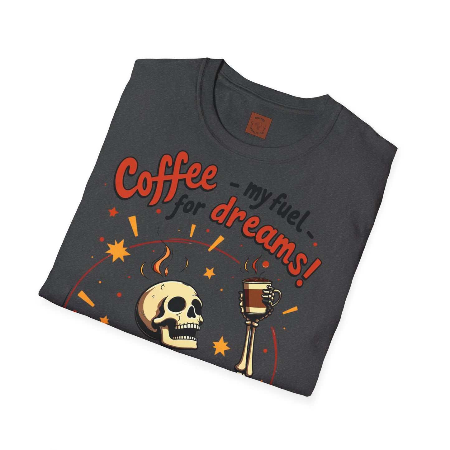 Coffee — My Fuel for Dreams | Caffeinated Ambition Skeleton Tee