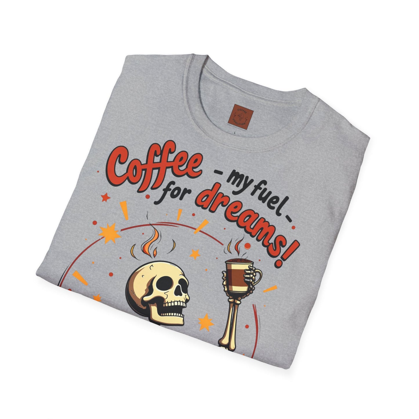 Coffee — My Fuel for Dreams | Caffeinated Ambition Skeleton Tee
