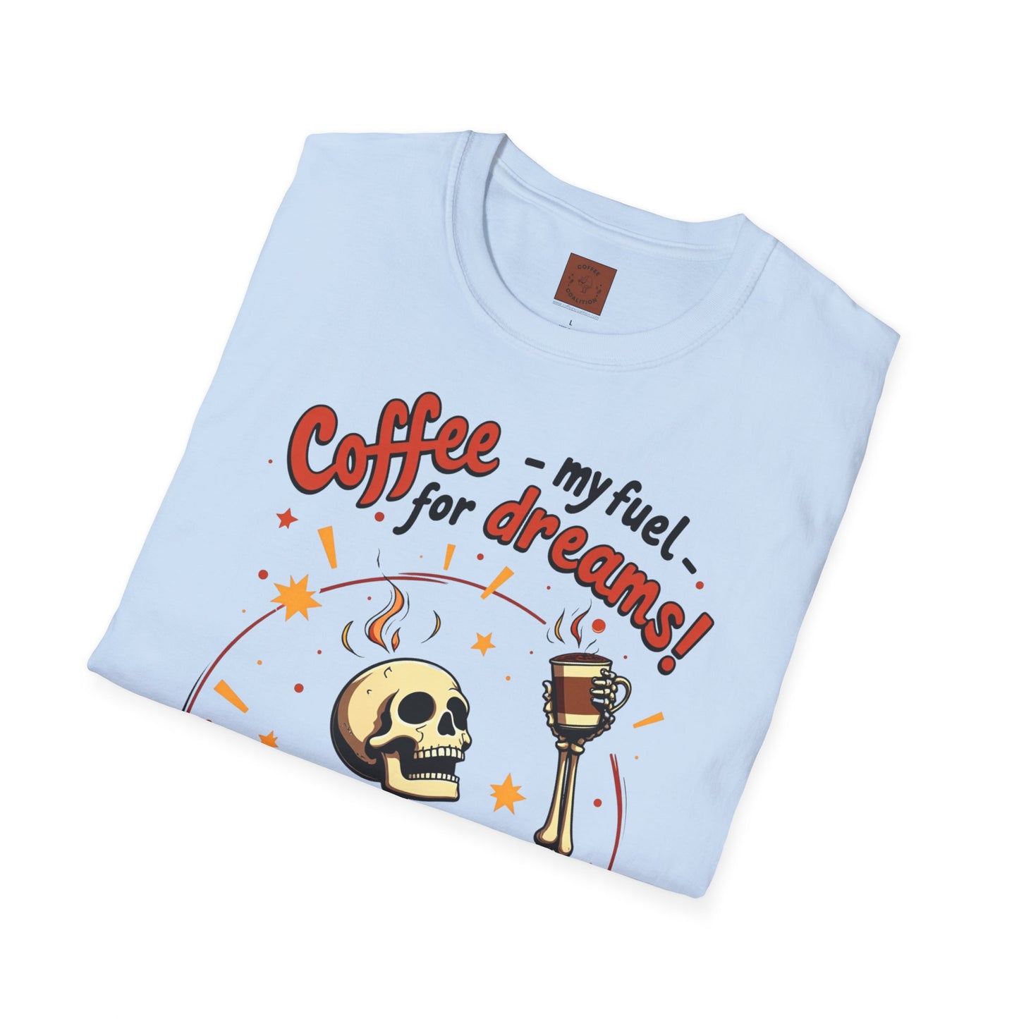 Coffee — My Fuel for Dreams | Caffeinated Ambition Skeleton Tee