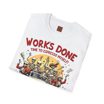 Work’s Done, Time to Espresso Myself | Weekend Coffee Skeleton Tee