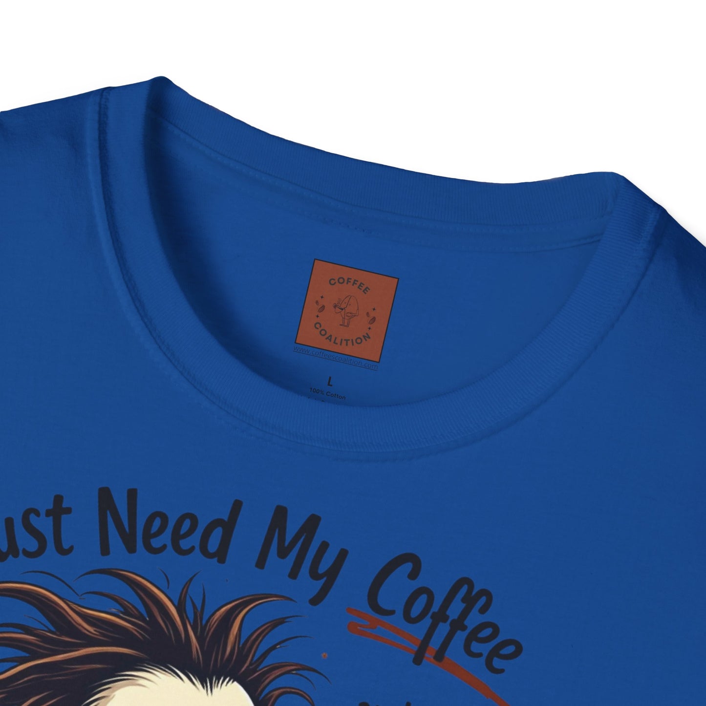 Just Need My Coffee (and Maybe a Hairbrush!) Tee