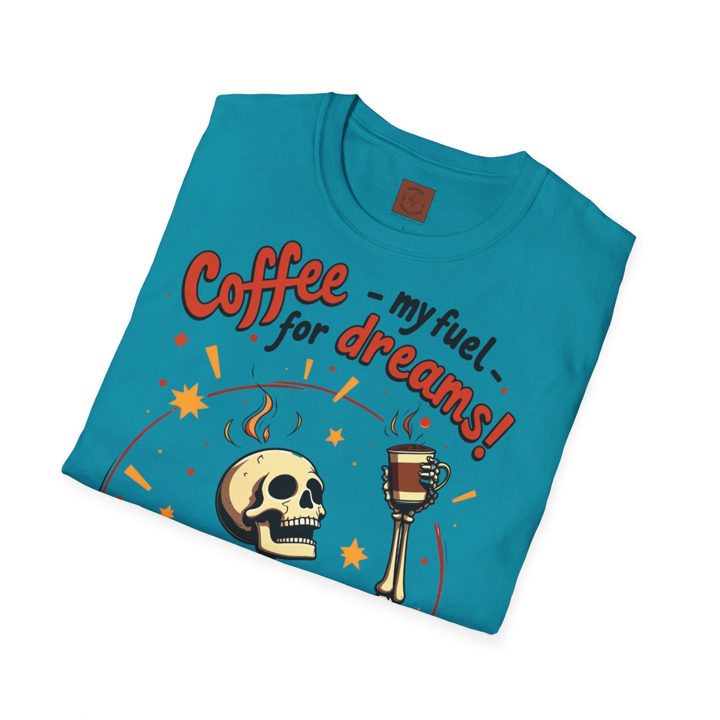 Coffee — My Fuel for Dreams | Caffeinated Ambition Skeleton Tee