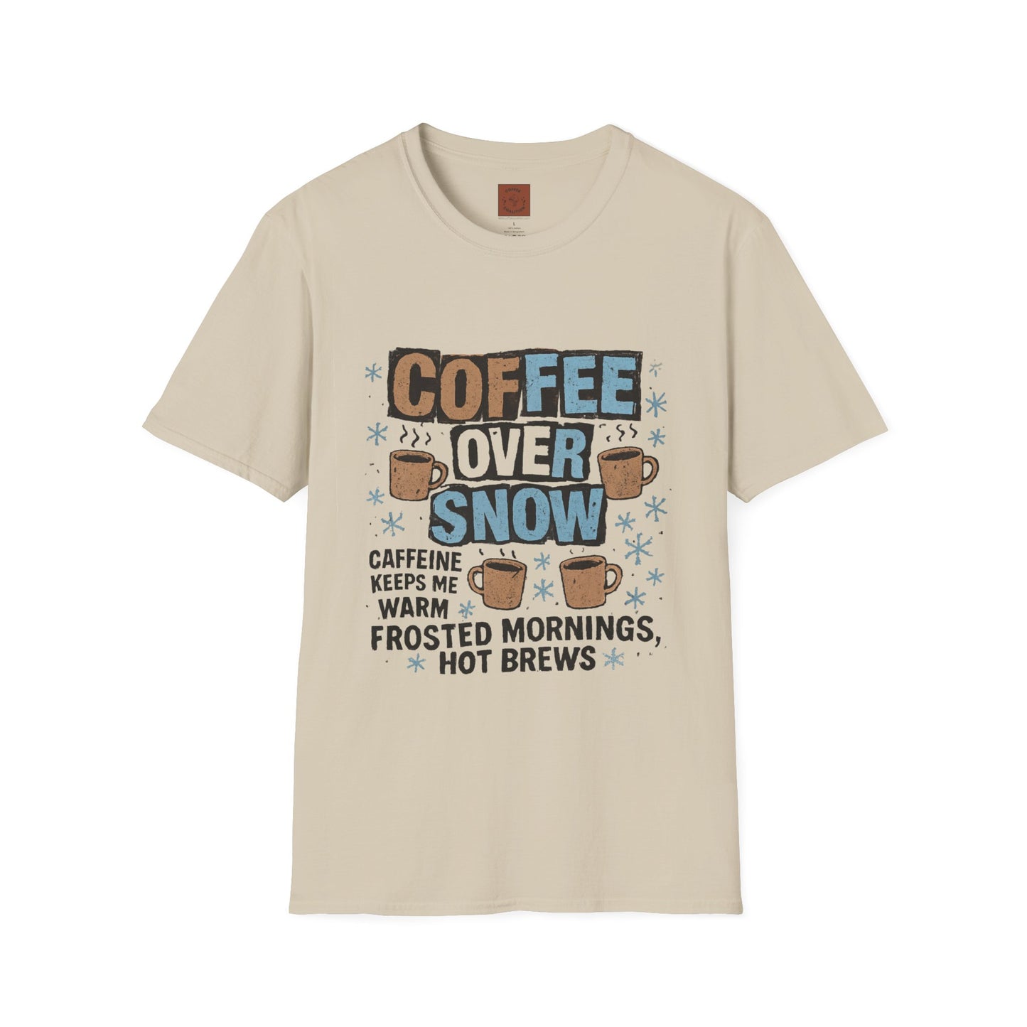 Coffee Over Snow | Cozy Winter Coffee Lover Unisex T-Shirt