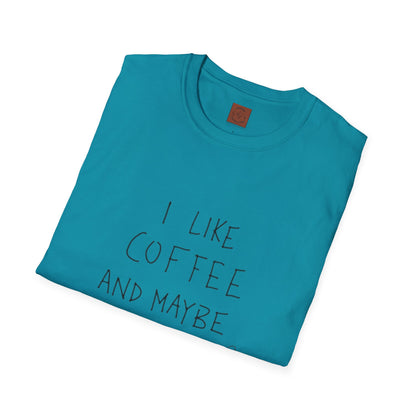 I Like Coffee (And Maybe 3 People) T-Shirt