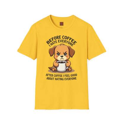 Before Coffee, I Hate Everyone | Grumpy Pup Coffee Tee