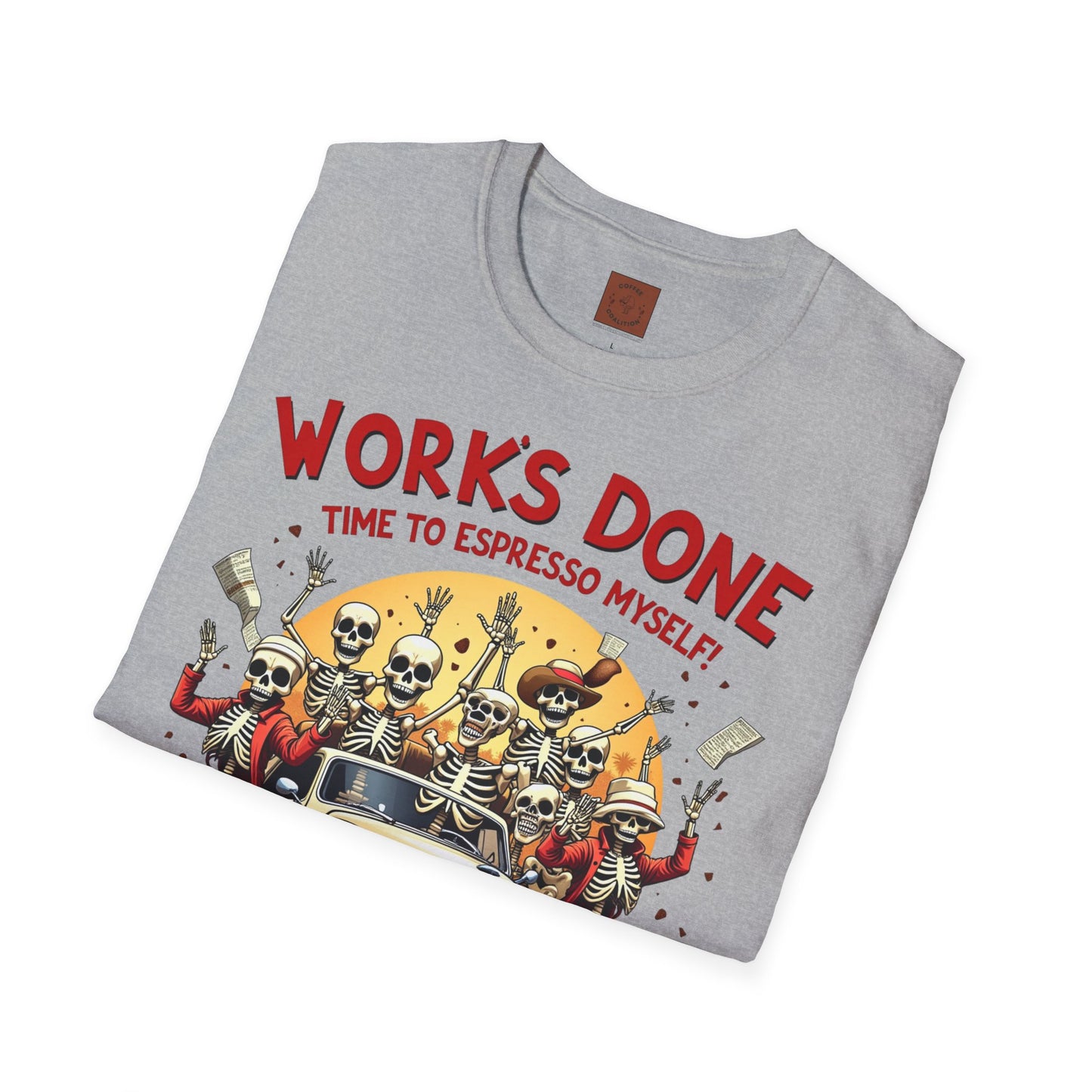 Work’s Done, Time to Espresso Myself | Weekend Coffee Skeleton Tee