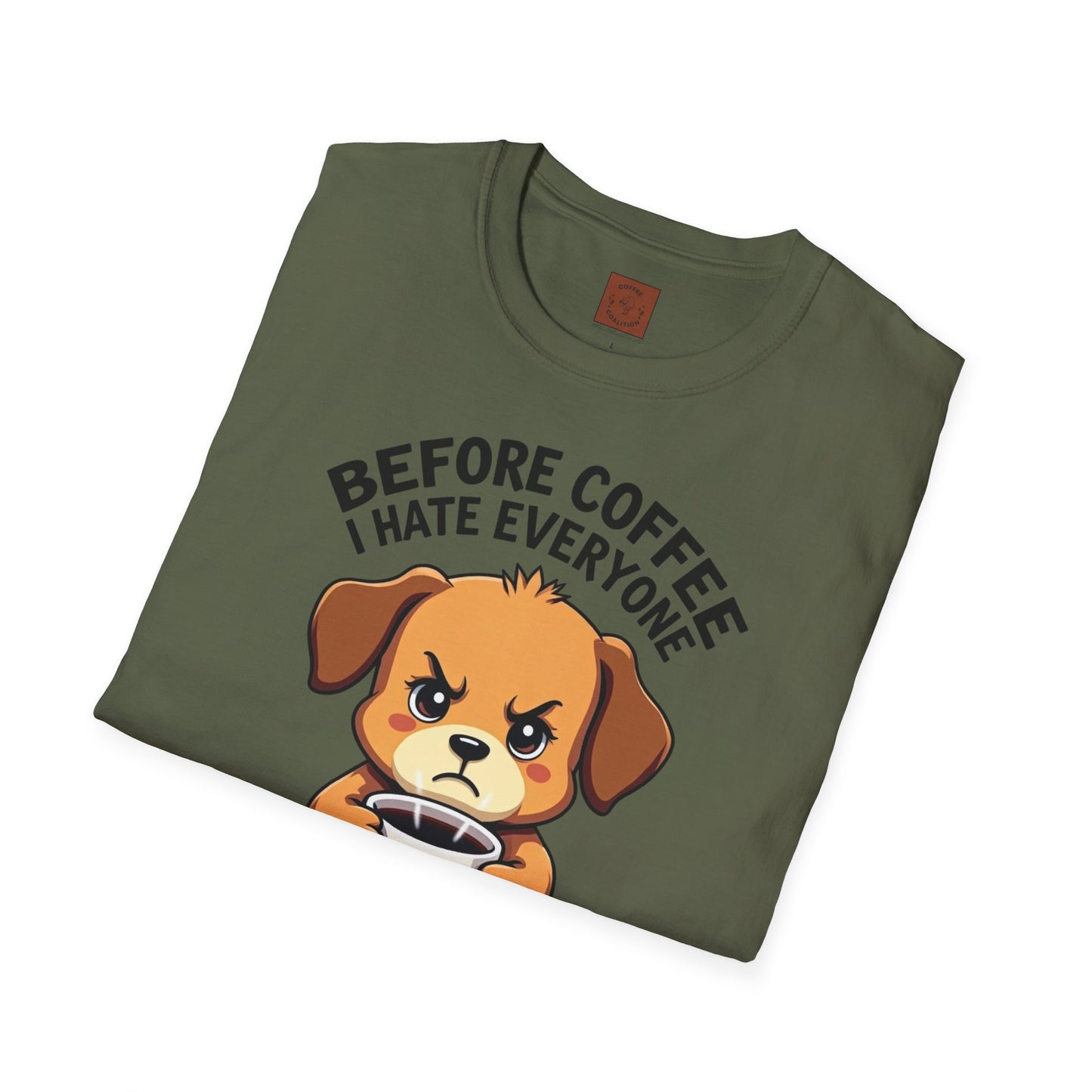 Before Coffee, I Hate Everyone | Grumpy Pup Coffee Tee