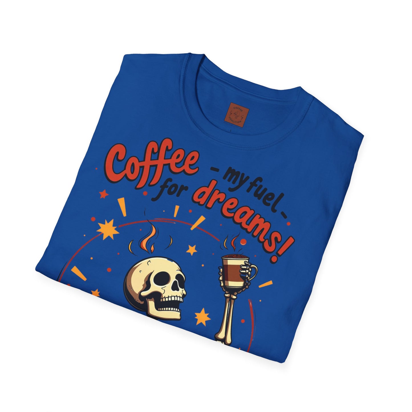 Coffee — My Fuel for Dreams | Caffeinated Ambition Skeleton Tee