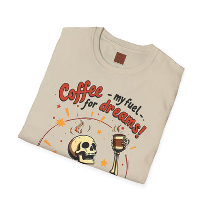 Coffee — My Fuel for Dreams | Caffeinated Ambition Skeleton Tee