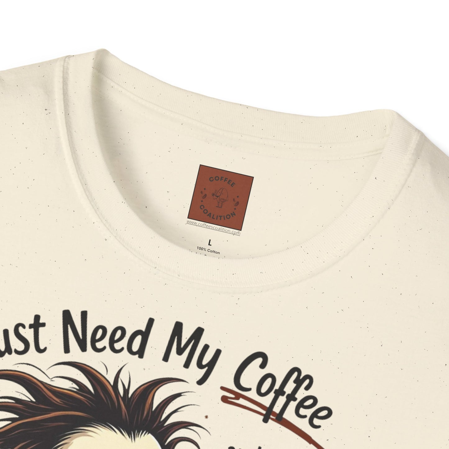 Just Need My Coffee (and Maybe a Hairbrush!) Tee