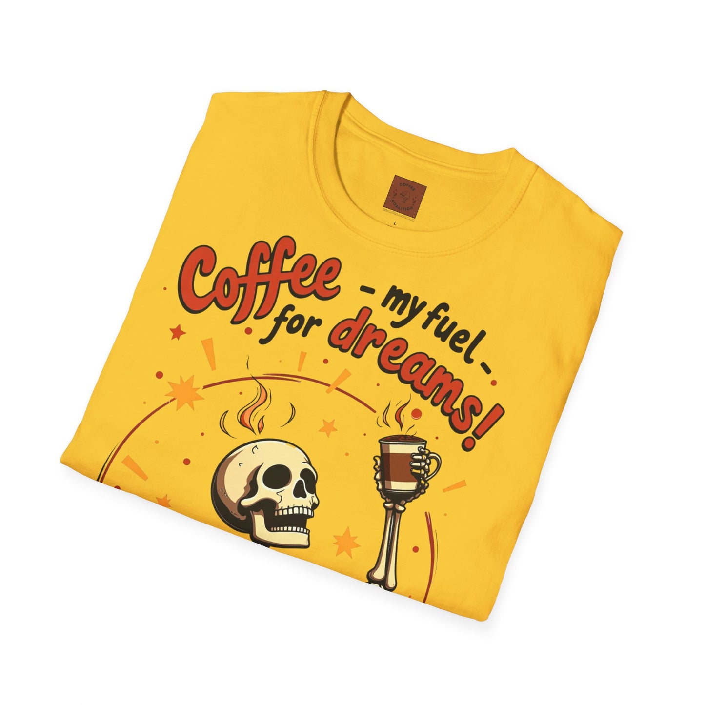 Coffee — My Fuel for Dreams | Caffeinated Ambition Skeleton Tee
