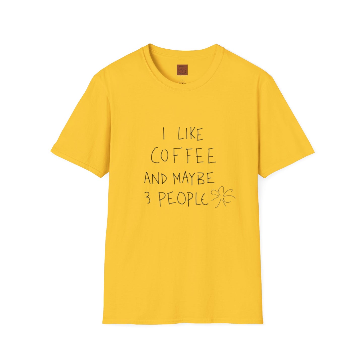 I Like Coffee (And Maybe 3 People) T-Shirt
