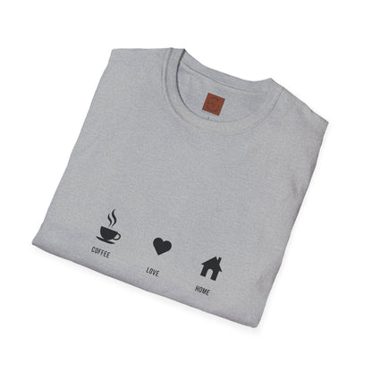 Coffee. Love. Home T-Shirt