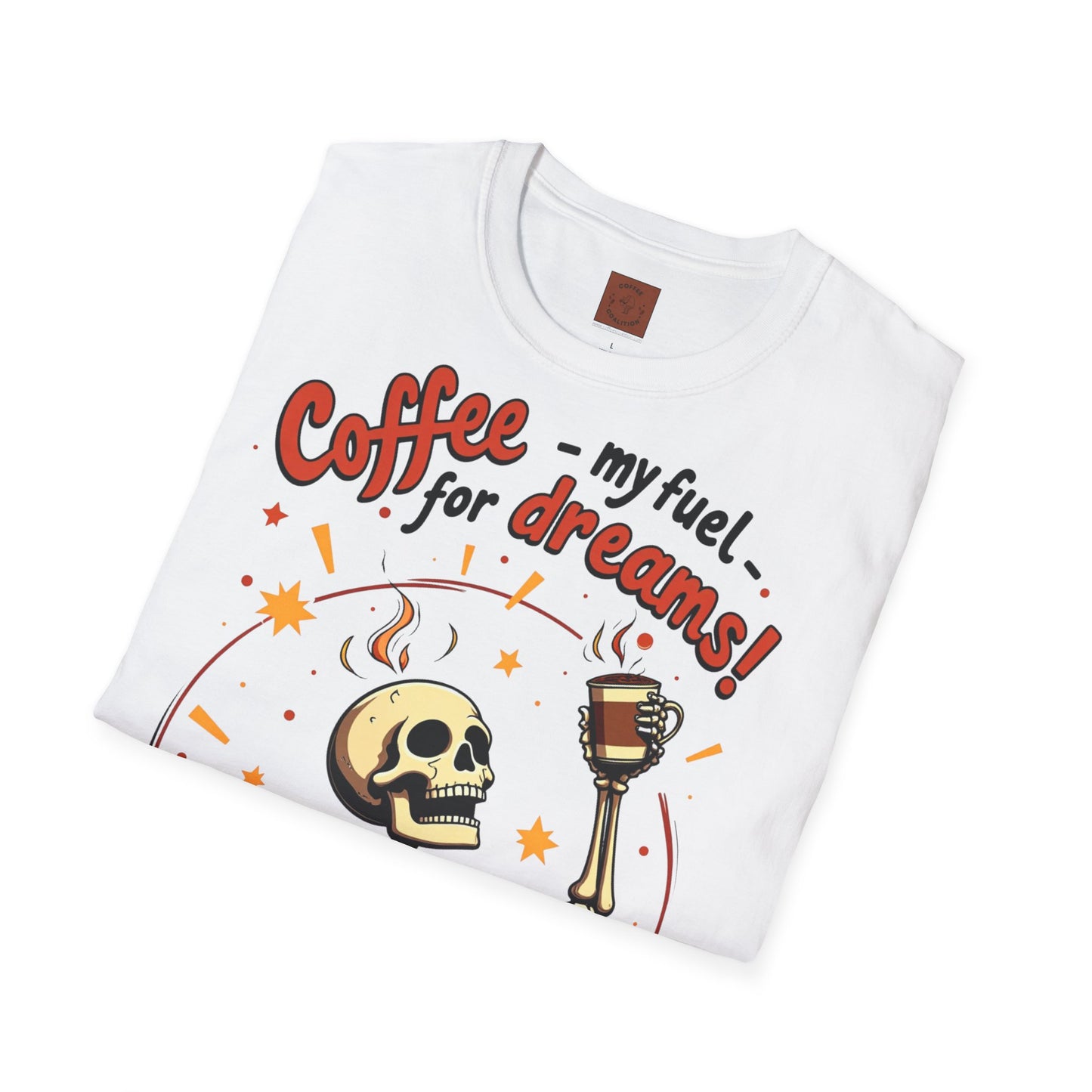 Coffee — My Fuel for Dreams | Caffeinated Ambition Skeleton Tee