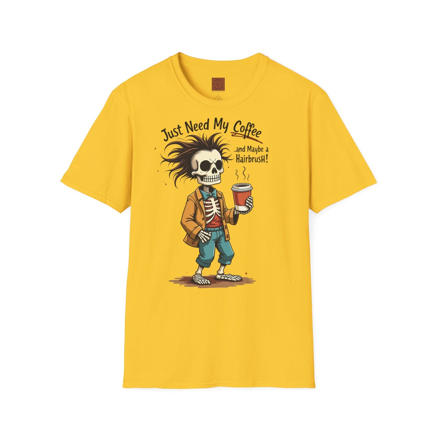 Just Need My Coffee (and Maybe a Hairbrush!) Tee