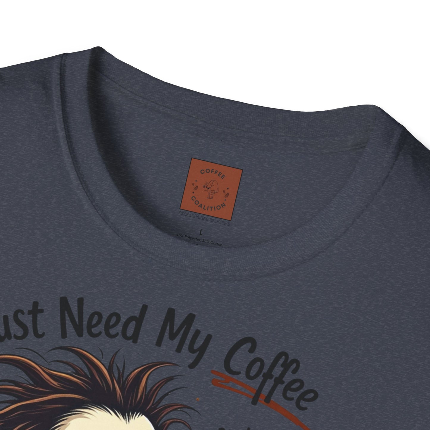Just Need My Coffee (and Maybe a Hairbrush!) Tee