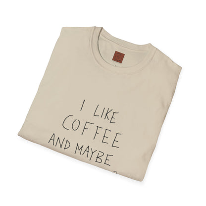 I Like Coffee (And Maybe 3 People) T-Shirt