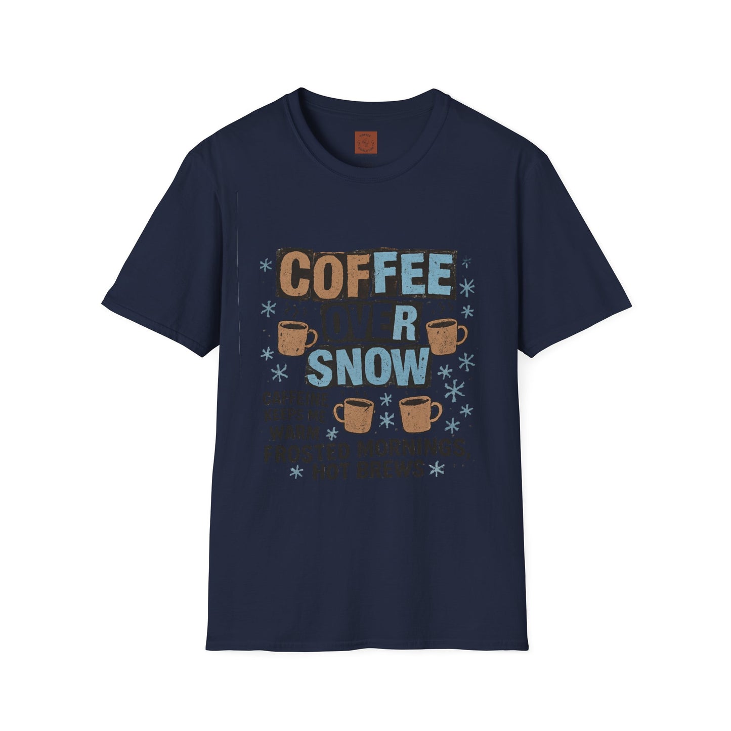 Coffee Over Snow | Cozy Winter Coffee Lover Unisex T-Shirt