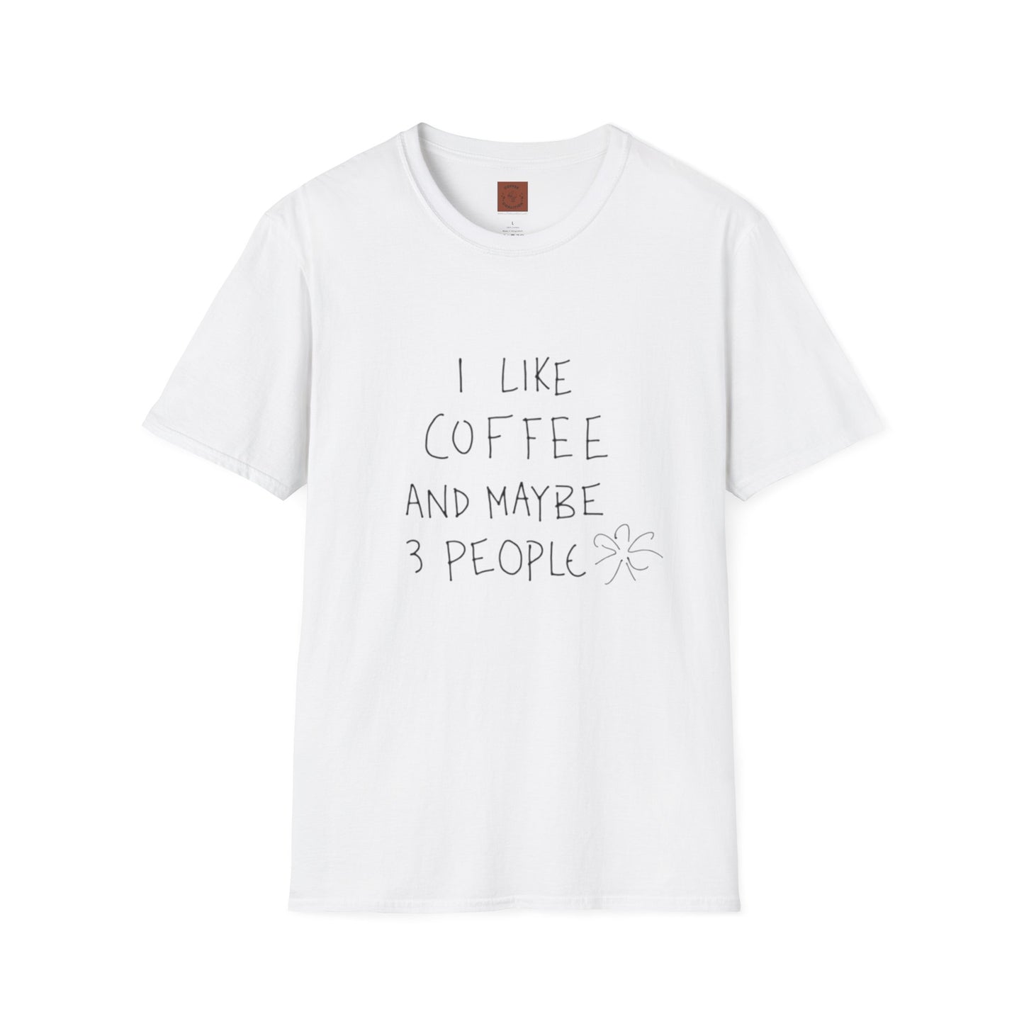 I Like Coffee (And Maybe 3 People) T-Shirt