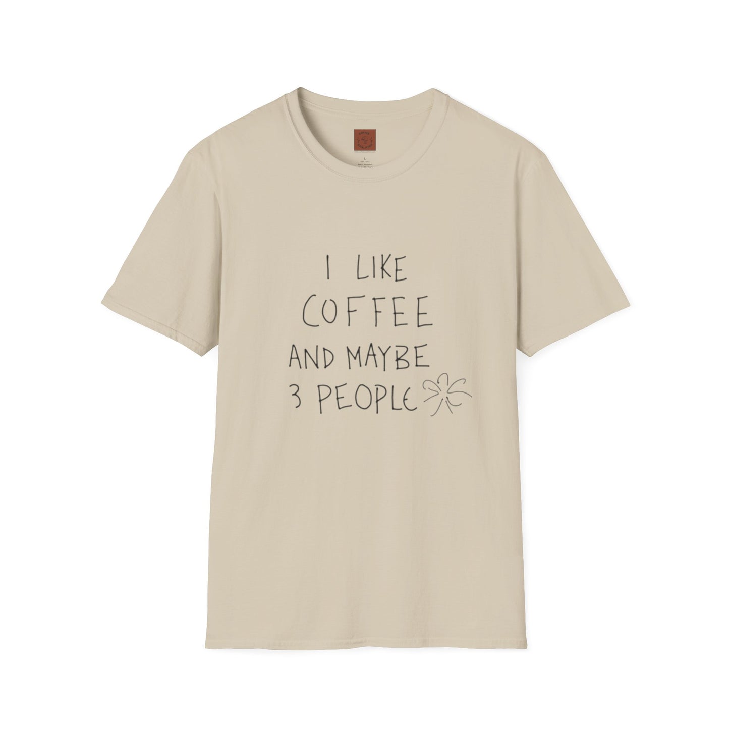 I Like Coffee (And Maybe 3 People) T-Shirt