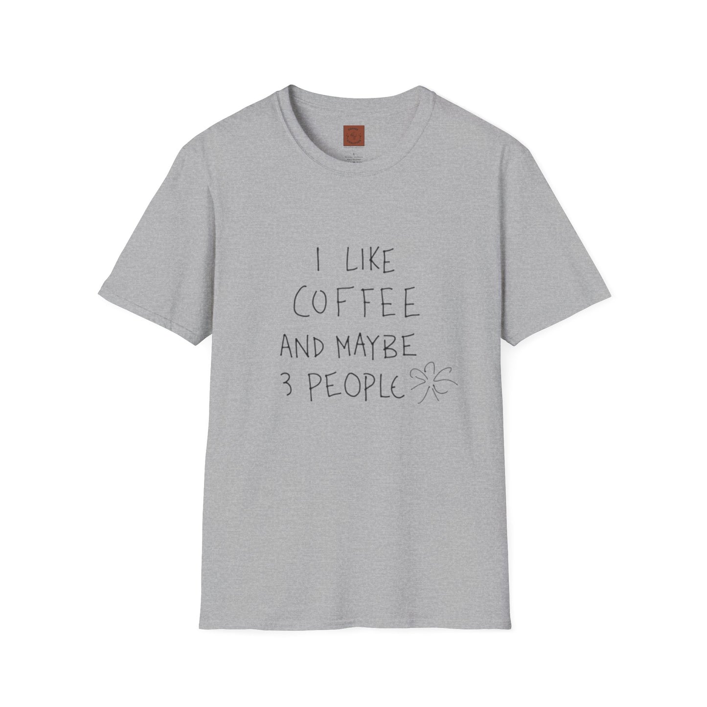 I Like Coffee (And Maybe 3 People) T-Shirt