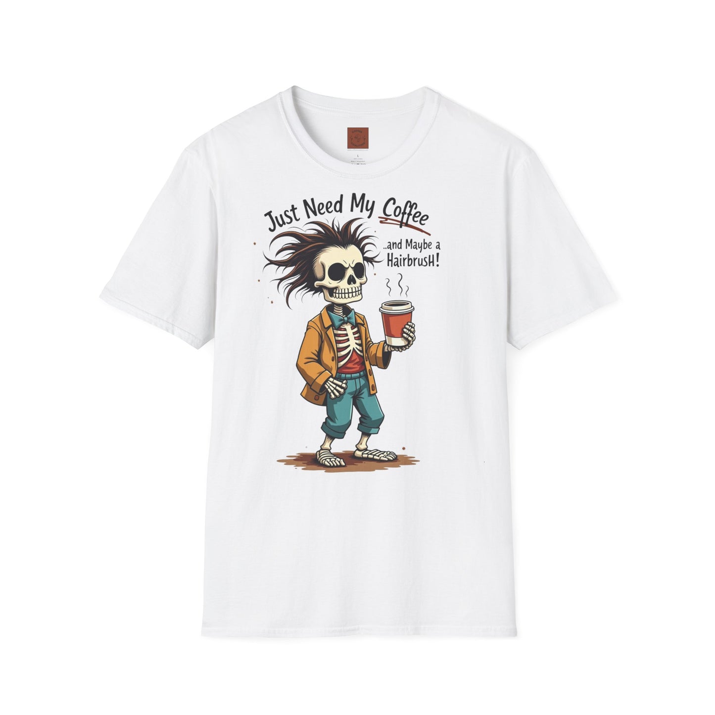 Just Need My Coffee (and Maybe a Hairbrush!) Tee