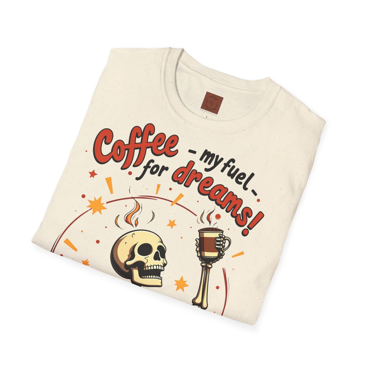 Coffee — My Fuel for Dreams | Caffeinated Ambition Skeleton Tee